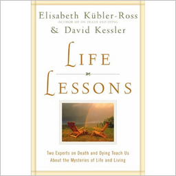 Life Lessons: Two Experts on Death and Dying Teach Us About the Mysteries of Life and Living - Bơ Đậu Phộng