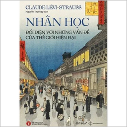 Nhân học - Đối diện với những vấn đề của thế giới hiện đại - Bơ Đậu Phộng