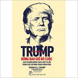 Trump Đừng Bao Giờ Bỏ Cuộc - Bơ Đậu Phộng